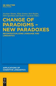 Applications of Cognitive Linguistics Volume 31: Change of Paradigms—New Paradoxes
