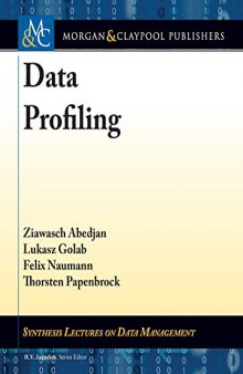 Data Profiling (Synthesis Lectures on Data Management)