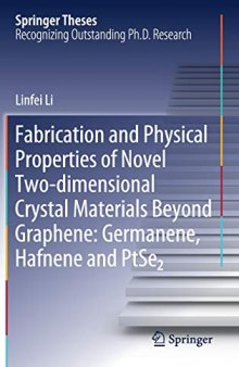 Fabrication and Physical Properties of Novel Two-Dimensional Crystal Materials Beyond Graphene: Germanene, Hafnene and PTSE2