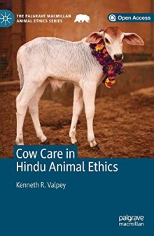 Cow Care in Hindu Animal Ethics (The Palgrave Macmillan Animal Ethics Series)