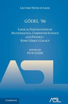 Gödel '96: Logical Foundations of Mathematics, Computer Science and Physics - Kurt Gödel's Legacy