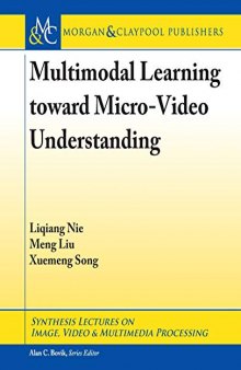 Multimodal Learning Toward Micro-video Understanding