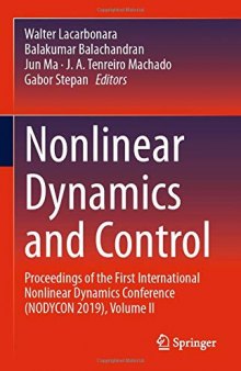Nonlinear Dynamics and Control: Proceedings of the International Nonlinear Dynamics Conference NODYCON 2019: Proceedings of the First International ... Dynamics Conference (NODYCON 2019), Volume II