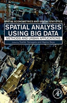 Spatial Analysis Using Big Data: Methods and Urban Applications (Spatial Econometrics and Spatial Statistics)