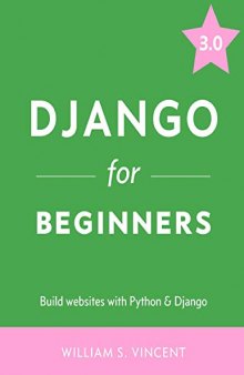 Django For Beginners: Build Websites With Python And Django