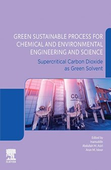 Green Sustainable Process for Chemical and Environmental Engineering and Science: Supercritical Carbon Dioxide as Green Solvent
