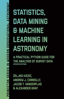 Ivezic, Ž ; Statistics, Data Mining, and Machine Learning in (Princeton Series in Modern Observational Astronomy)