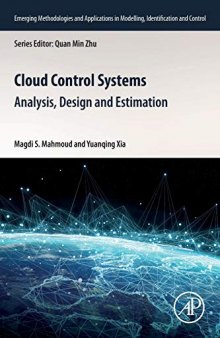 Cloud Control Systems: Analysis, Design and Estimation (Emerging Methodologies and Applications in Modelling, Identification and Control)