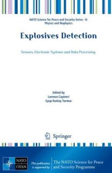 Explosives Detection: Sensors, Electronic Systems and Data Processing (NATO Science for Peace and Security Series B: Physics and Biophysics)