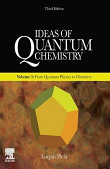 Ideas of Quantum Chemistry: Volume 1: From Quantum Physics to Chemistry