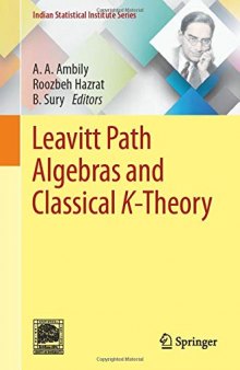 Leavitt Path Algebras and Classical K-Theory (Indian Statistical Institute Series)