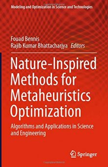 Nature-Inspired Methods for Metaheuristics Optimization: Algorithms and Applications in Science and Engineering (Modeling and Optimization in Science and Technologies (16), Band 16)