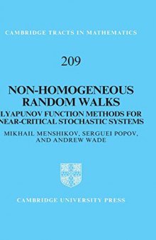 Non-homogeneous Random Walks: Lyapunov Function Methods for Near-Critical Stochastic Systems (Cambridge Tracts in Mathematics, Band 209)