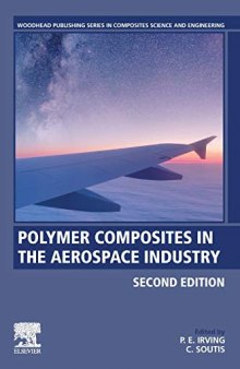 Polymer Composites in the Aerospace Industry (Woodhead Publishing Series in Composites Science and Engineering)