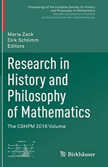 Research in History and Philosophy of Mathematics: The CSHPM 2018 Volume (Proceedings of the Canadian Society for History and Philosophy of ... et de philosophie des mathématiques)
