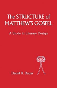 Structure of Matthew's Gospel: A Study in Literary Design
