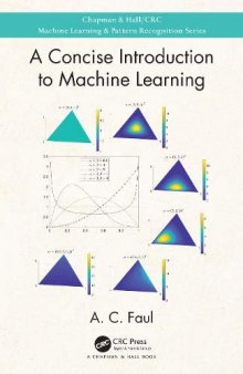 Faul, A: Concise Introduction to Machine Learning (Chapman & Hall/Crc Machine Learning & Pattern Recognition)