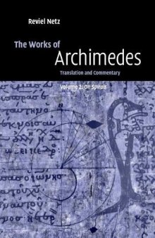 The Works of Archimedes: Volume 2, On Spirals: Translation and Commentary