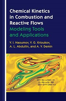 Chemical Kinetics in Combustion and Reactive Flows: Modeling Tools and Applications