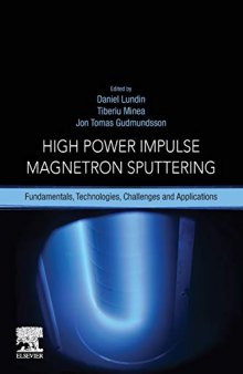 High Power Impulse Magnetron Sputtering: Fundamentals, Technologies, Challenges and Applications