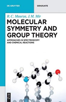 Molecular Symmetry and Group Theory: Approaches in Spectroscopy and Chemical Reactions
