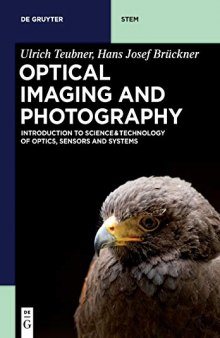 Optical Imaging and Photography: Introduction to Science and Technology of Optics, Sensors and Systems: 300
