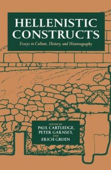 Hellenistic Constructs: Essays in Culture, History & Historiography