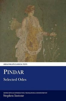 Pindar: Selected Odes: Olympian 1, Pythian 9, Nemeans 2 & 3, Isthmian 1