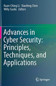 Advances in Cyber Security: Principle, Techniques, and Applications