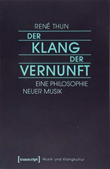 Der Klang der Vernunft: Eine Philosophie Neuer Musik