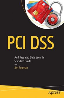 Pci Dss: An Integrated Data Security Standard Guide