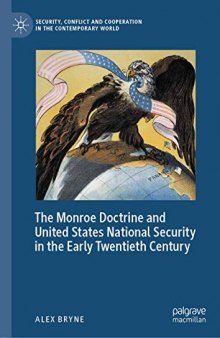 The Monroe Doctrine And United States National Security In The Early Twentieth Century