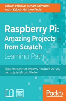 Raspberry Pi: Amazing Projects from Scratch (English Edition)