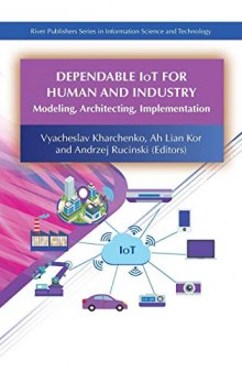 Dependable Iot for Human and Industry: Modeling, Architecting, Implementation