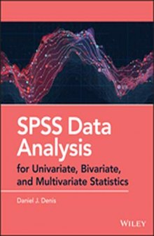 Applied Univariate, Bivariate, and Multivariate Statistics Using SPSS