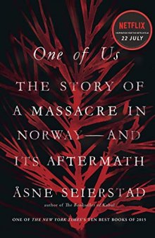 One of Us: The Story of a Massacre in Norway -- and Its Aftermath