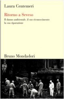 Ritorno a Seveso. Il danno ambientale, il suo riconoscimento, la sua riparazione