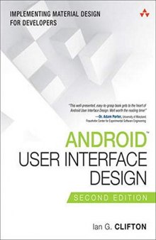 Android User Interface Design: Implementing Material Design for Developers (Usability) (Addison-Wesley Usability and HCI Series)