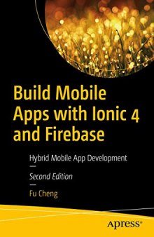 Build Mobile Apps with Ionic 4 and Firebase: Hybrid Mobile App Development [Lingua inglese]