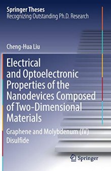 Electrical and Optoelectronic Properties of the Nanodevices Composed of Two-Dimensional Materials: Graphene and Molybdenum (IV) Disulfide (Springer Theses)