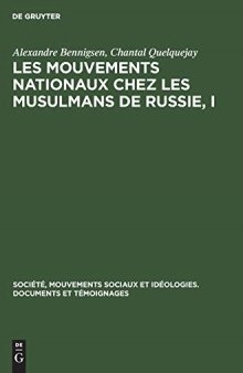 Le 'sultangalievisme' Au Tatarstan: Les Mouvements Nationaux Chez Les Musulmans de Russie, I