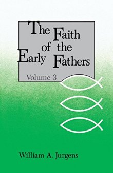 The Faith of the Early Fathers, Vol. 3