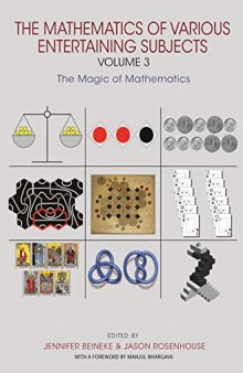 The Mathematics of Various Entertaining Subjects: The Magic of Mathematics