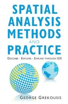 Spatial Analysis Methods and Practice: Describe – Explore – Explain through GIS