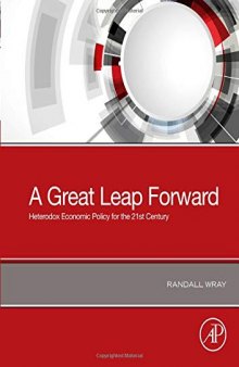 A Great Leap Forward: Heterodox Economic Policy for the 21st Century