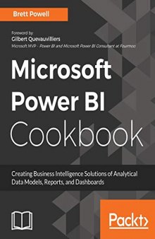 Microsoft Power BI Cookbook: Creating Business Intelligence Solutions of Analytical Data Models, Reports, and Dashboards (English Edition)