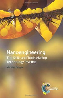 Nanoengineering: The Skills and Tools Making Technology Invisible