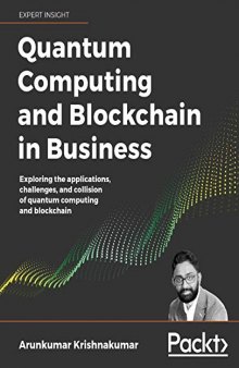 Quantum Computing and Blockchain in Business: Exploring the applications, challenges, and collision of quantum computing and blockchain
