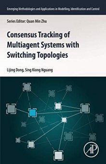 Consensus Tracking of Multi-agent Systems with Switching Topologies (Emerging Methodologies and Applications in Modelling, Identification and Control)