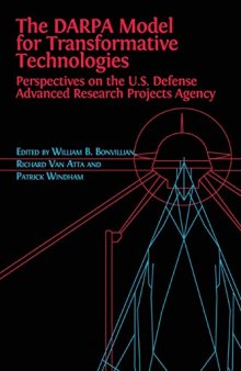 The DARPA Model For Transformative Technologies: Perspectives On The U.S. Defense Advanced Research Projects Agency